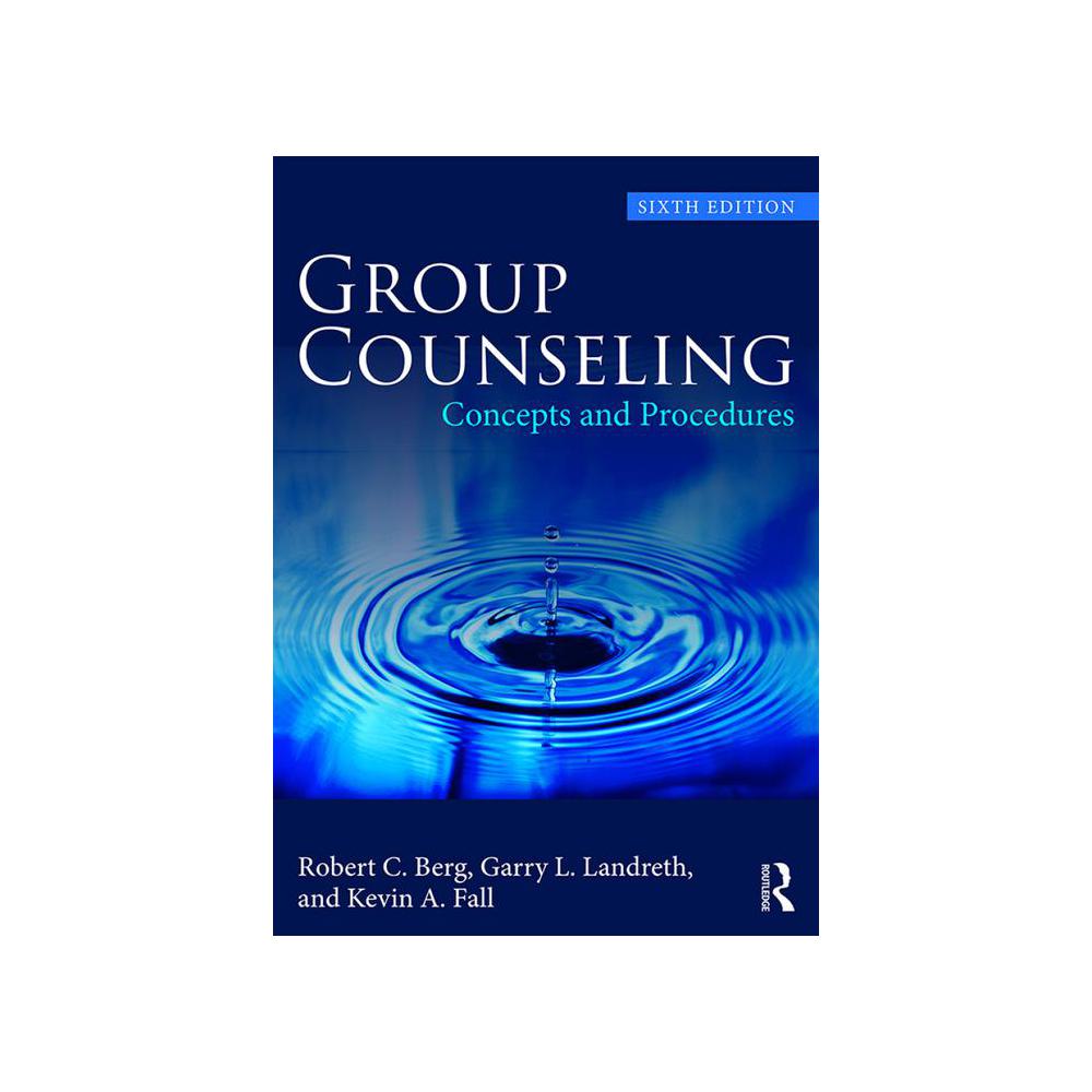 Ed Jacobs, Group Counseling: Strategies and Skills, 9781793537195, Cognella, Inc., 9th, Psychology, Books, 809765